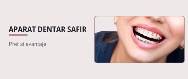 Aparat dentar safir - pret si avantaje - Articol ortodonție Cluj