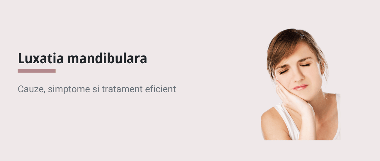 Luxatia mandibulara: Cauze, simptome si tratament - Articol ortodonție Cluj