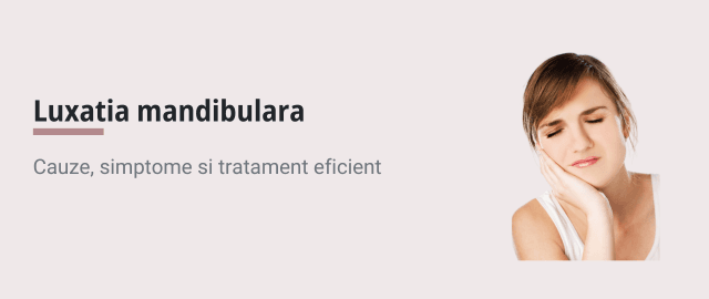 Luxatia mandibulara: Cauze, simptome si tratament - Articol ortodonție Cluj