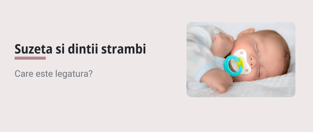 Suzeta si dinti strambi: Care este legatura? - Articol ortodonție Cluj